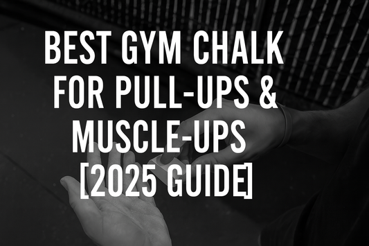 Best Gym Chalk for Pull-Ups & Muscle-Ups [2025 Guide]
